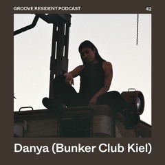 Groove Resident Podcast 42 - Danya