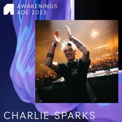 Charlie Sparks - Awakenings x 9x9 Invites 2023