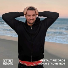 Gestalt Records with Adam Stromstedt