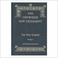 ❤️ Read The Orthodox New Testament (The Holy Gospels) by Holy Apostles Convent,Dormition Skete I