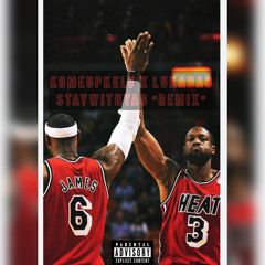 KomeupKelv X LukadaG - StaywithyaG “Remix”