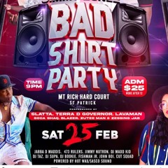 Jimmy Bonez Bad Shirt Party 25th Feb (Mt.Rich)
