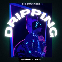 DRIPPING (ROUGH MIX) PROD. BY LIL JOOCE