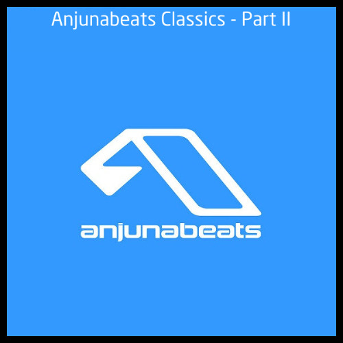 Anjunabeats Classics - Part II