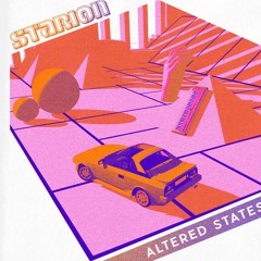 Starion - Altered States EP - OUT NOW VIA BANDCAMP