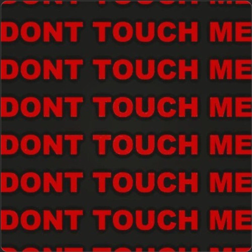 (don't)Touch