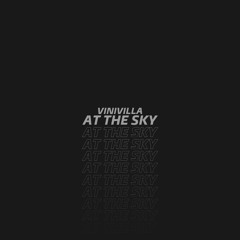 VINIVILLA - At The Sky