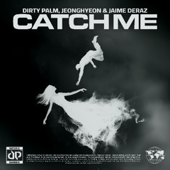 Catch Me (feat. Jaime Deraz)