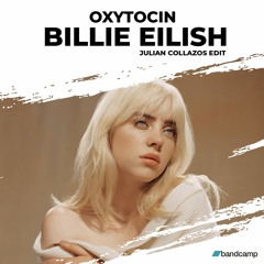 Billie Eilish - Oxytocin ( Julian Collazos Edit )