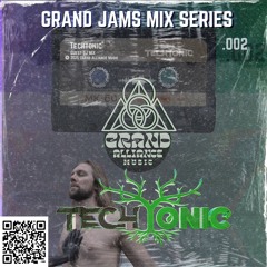 Grand Jams Mix Series .002 w/ TechTonic (Grand Alliance Music)