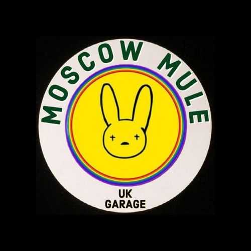 Bad Bunny - Moscow Mule (UK Garage Version)