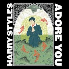 adore you - harry styles (brock remix)