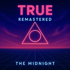 True The Midnight ( Remastered )