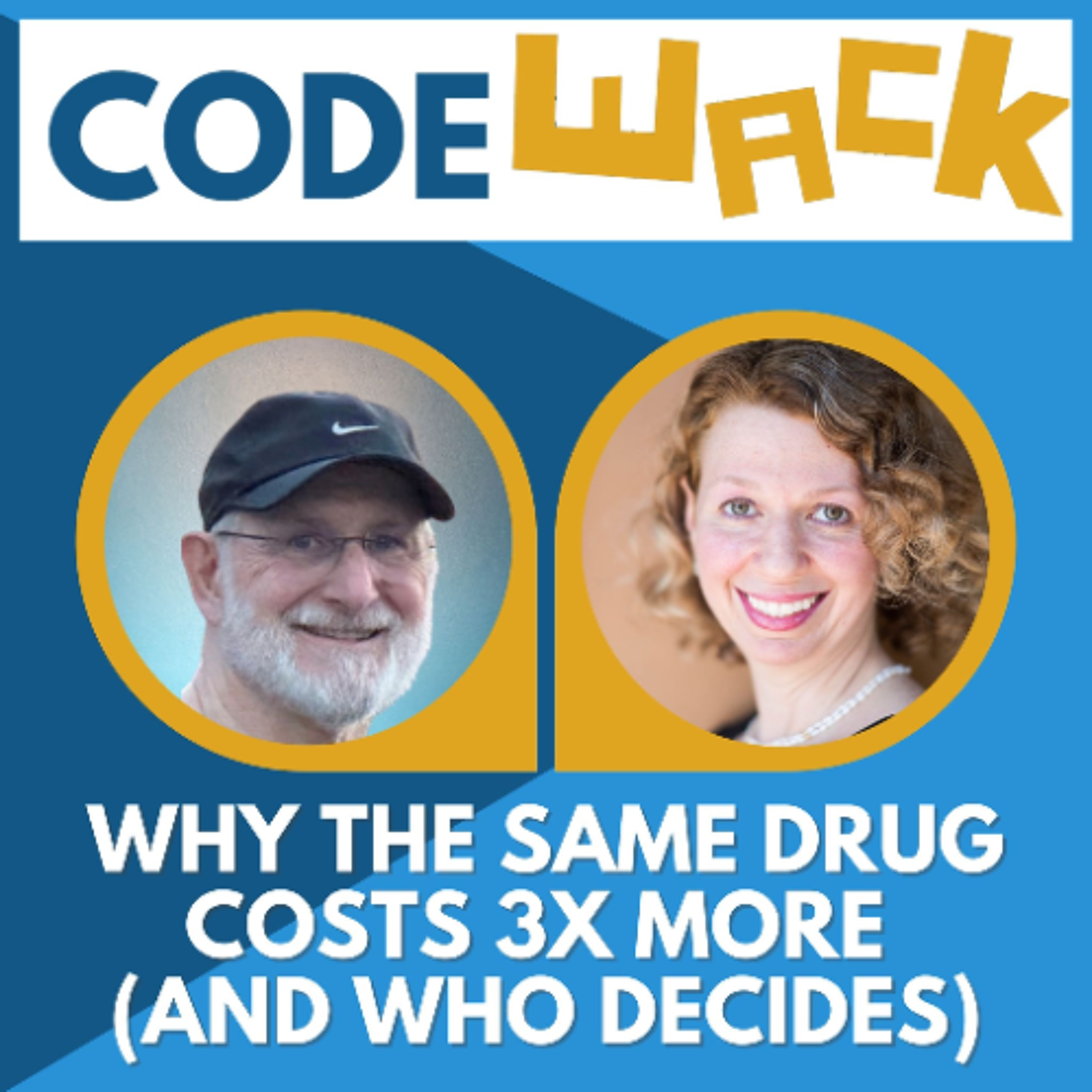 Code Wack - Why the Same Drug Costs 3x More (And Who Decides) episode artwork