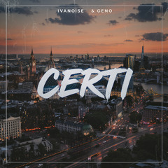 IVANOISE,GENO - CERTI ( SKEPTA VOCS , ORIGINAL MIX )