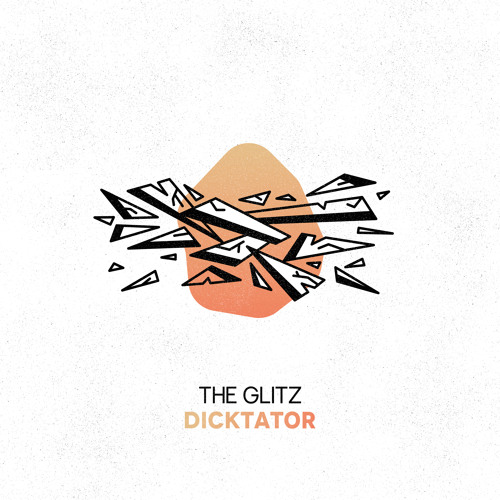 The Glitz - Dicktator (Clubmix)