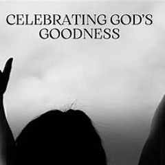 GOODNESS OF GOD