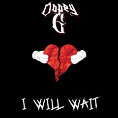Dopey G - I Will Wait