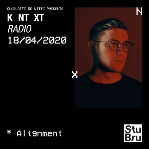 Charlotte de Witte presents KNTXT: Alignment (18.04.2020)
