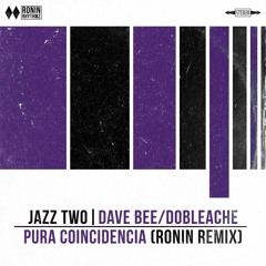 Jazz Two - Pura Coincidencia (Ronin Remix)