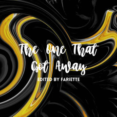 THE ONE THAT GOT AWAY ( FARIETTE EDIT ) *PITCHED VERSION* CLICK BUY FOR NORMAL PITCH!