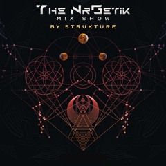 The NrGetik Mix Show (Episode 19) From Strukture