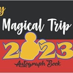 View KINDLE ✔️ Autograph Book: My Magical Trip 2023 | Collect Character Signatures fr
