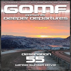 GOMF - Deeper Departures 55 (Winter Sunset Drive)