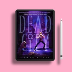 Dead City by James Ponti. Download Now [PDF]