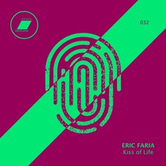Eric Faria - Kiss Of Life_(exclusive bandcamp - 30 days)