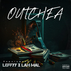 OUTCHEA (feat. Lah Mal)