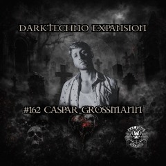 #162 - Caspar Grossmann - Darktechno Expansion @ RAT Radio hosted by Miss Dark