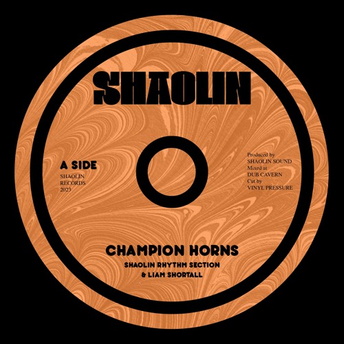 Shaolin Rhythm Section & Liam Shortall - Champion Horns (Shaolin Records) CLIP
