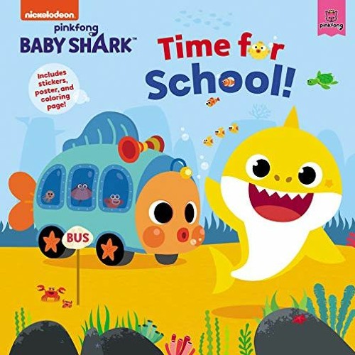 [Get] PDF 📝 Baby Shark: Time for School! by  Pinkfong PDF EBOOK EPUB KINDLE