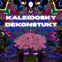 KALEIDOSKY // DEKONSTRUKT