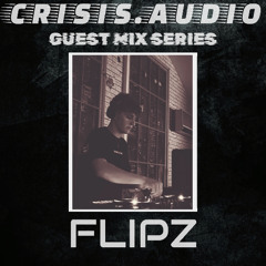 FLIPZ-CRISIS.AUDIO GUEST MIX
