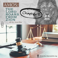 Amos Chapter 5: The Burden of the Lord | Aaron Eime