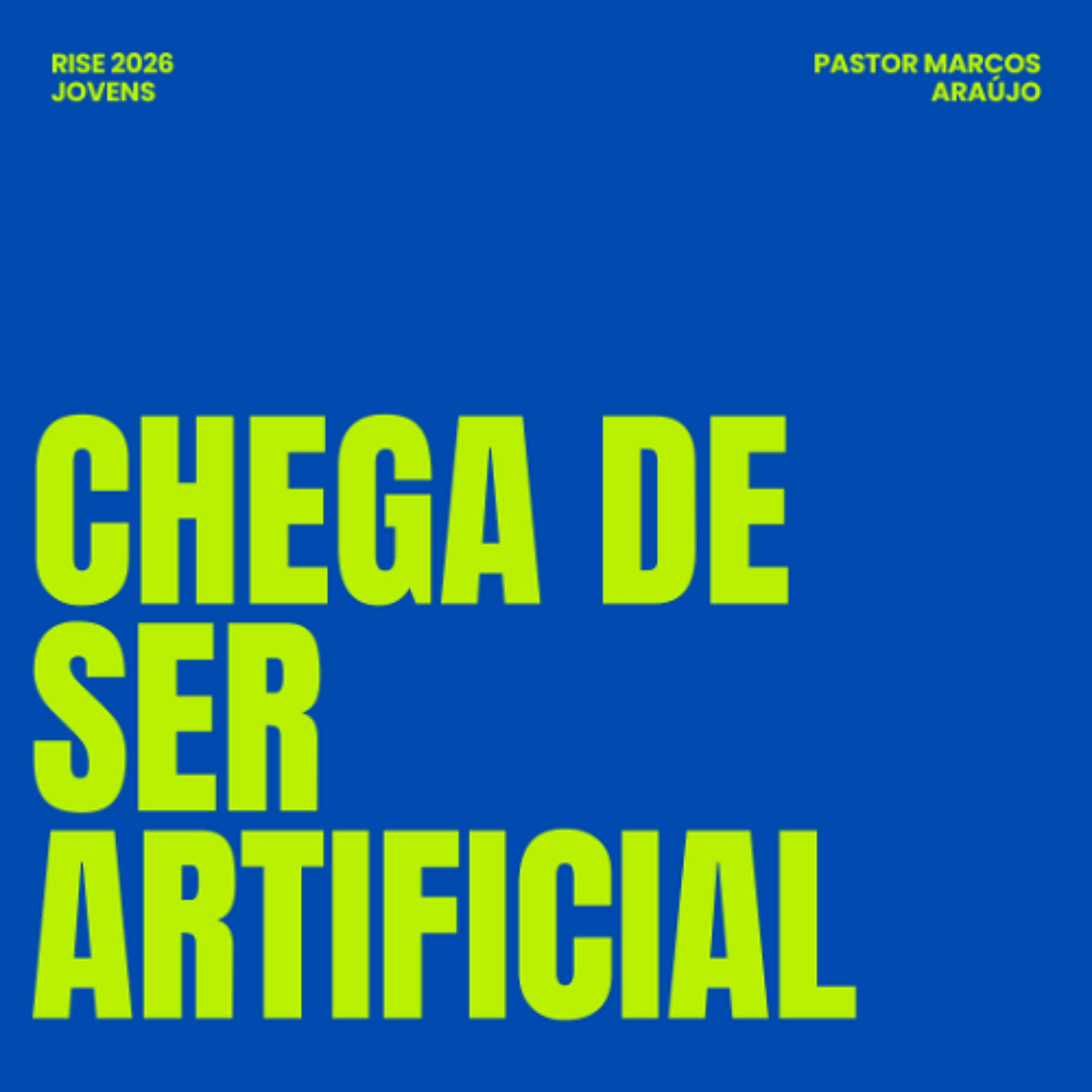 RISE | Chega De Ser Artificial - Pastor Marcos Araújo 21/02/2026 episode artwork
