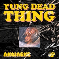 YUNG DEAD THING