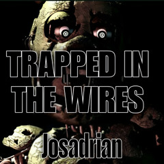 Trapped In The Wires (FNAF Springtrap Song)