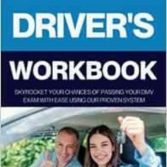 GET EPUB KINDLE PDF EBOOK CALIFORNIA DRIVER’S WORKBOOK: Skyrocket your chances of pas