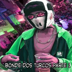 MC 4R - BONDE DOS TURCOS parte 1(prod. DJ 2L , DJ ONI )