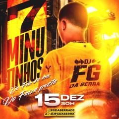 7 MINUTINHOS DE FIM DE ANO [ DJ FG DA SERRA ] FAIXA PRETA