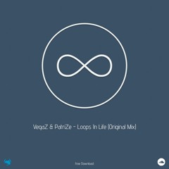 VegaZ_SL & PatriZe - Loops In Life (Original Mix) [FREE DOWNLOAD]