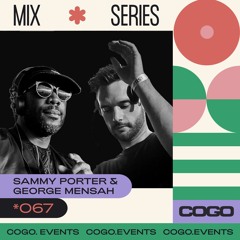 Sammy Porter b2b George Mensah - COGO Mix - 067