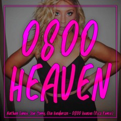 Nathan Dawe, Joel Corry Ella Henderson - 0800 HEAVEN (Rico Remix)
