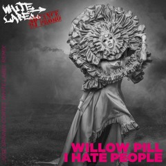 Willow Pill - I Hate People (Jose Spinnin Cortes White Label Remix)
