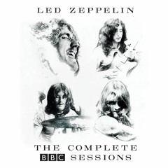 Stream Led Zeppelin | Listen to The Complete BBC Sessions (Remastered)  playlist online for free on SoundCloud