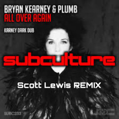 Bryan Kearney & Plumb All over again Scott Lewis Remix Final