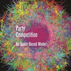 ⚡PDF ❤ Party Competition: An Agent-Based Model (Princeton Studies in Complexity, 20)